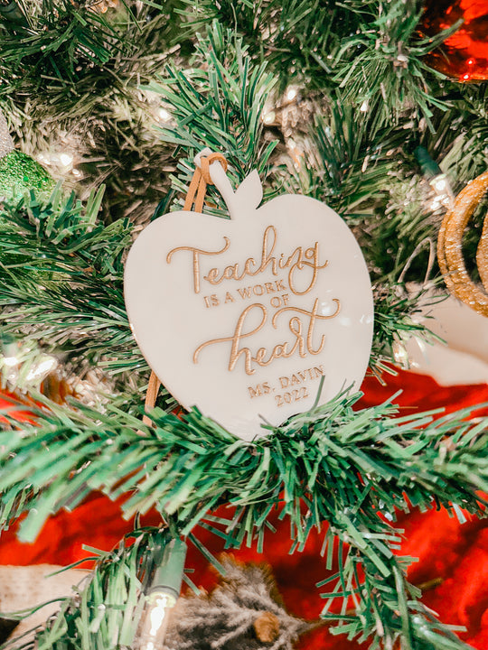 Teaching is a Work of Heart Ornament