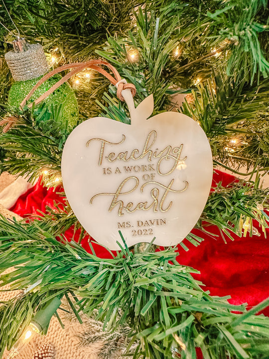 Teaching is a Work of Heart Ornament