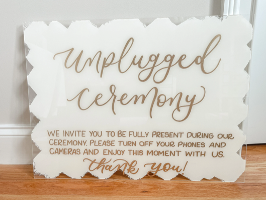 Acrylic Unplugged Ceremony Sign